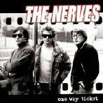 The Nerves : One Way Ticket
